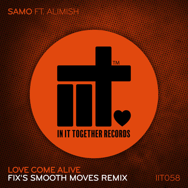 Samo, Alimish - Love Come Alive (Fix's Smooth Move Remix) [IIT058REMIX]
